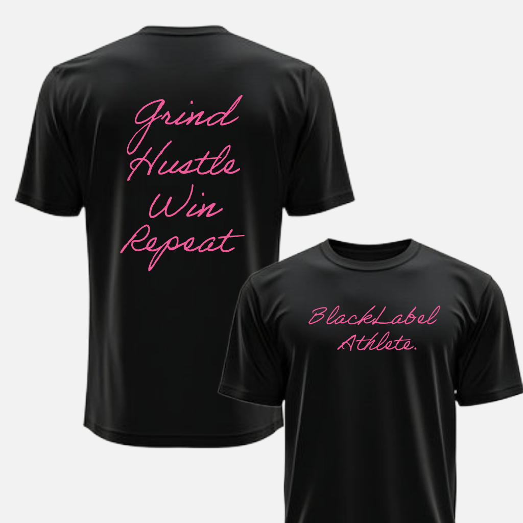 Black women’s t-shirt with pink text, showing front and back. Back reads “Grind Hustle Win Repeat” and front reads “BlackLabel Athlete”