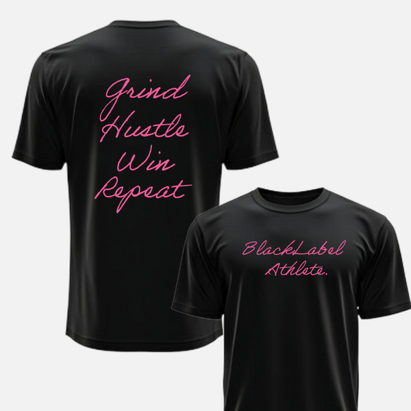 Black women’s t-shirt with pink text, showing front and back. Back reads “Grind Hustle Win Repeat” and front reads “BlackLabel Athlete”